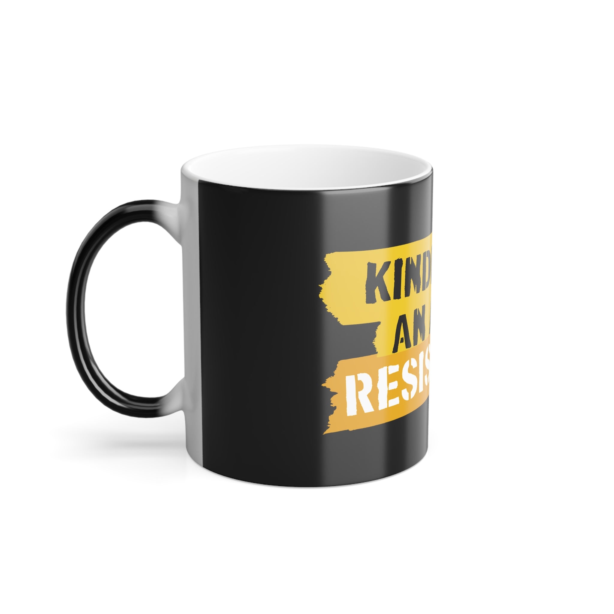 Kindness is An Act of Resistance : Color-Changing Ceramic Mug, 11oz