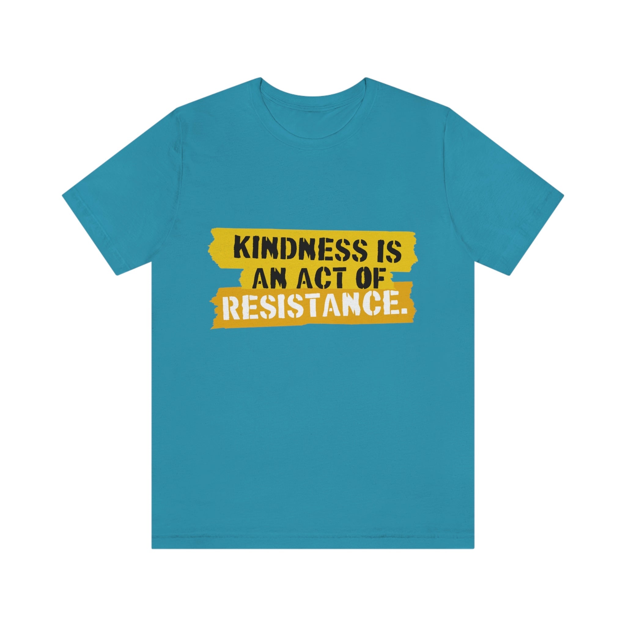 Kindness Is an Act of Resistance - Stencil Style : Unisex 100% Premium Cotton T-Shirt