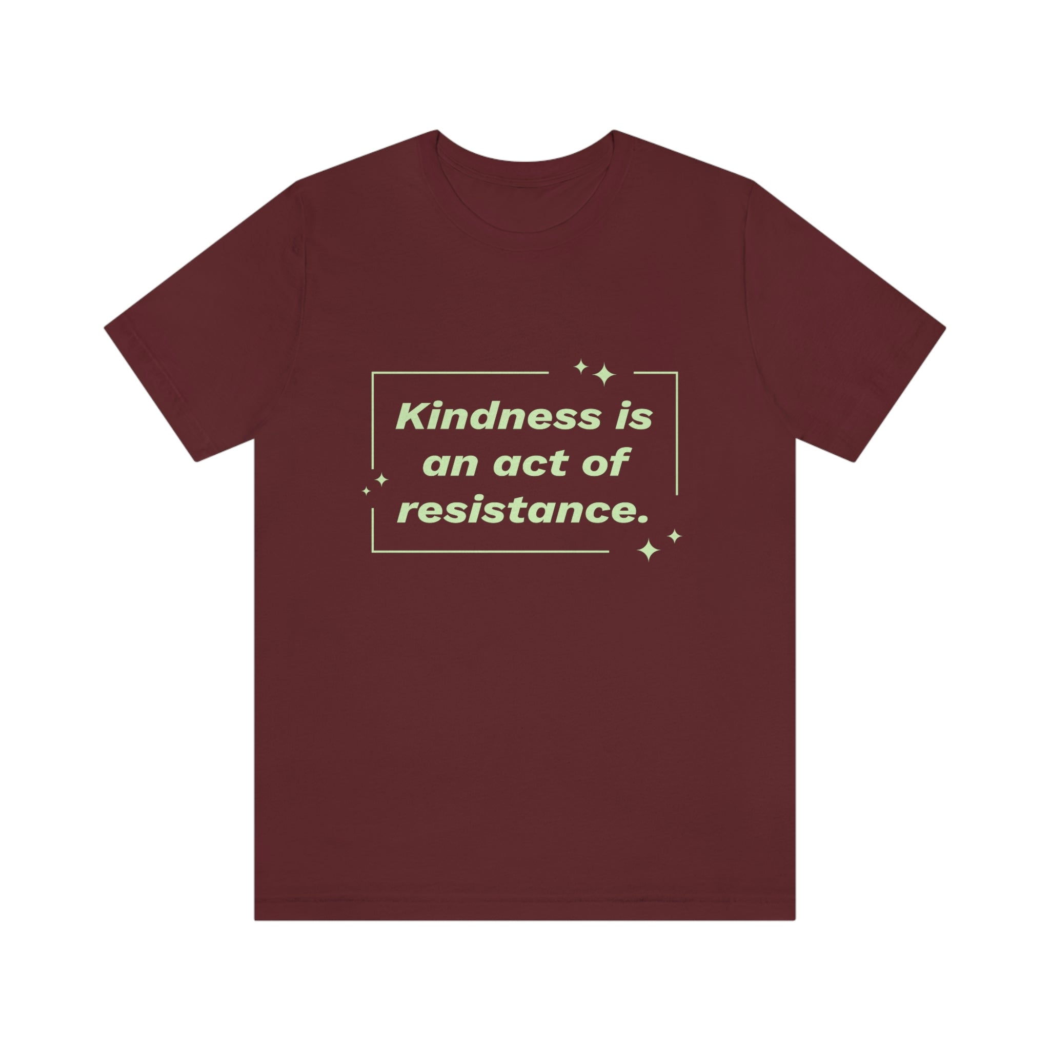Kindness Is an Act of Resistance - Sign Board ver. : Unisex 100% Cotton T-Shirt