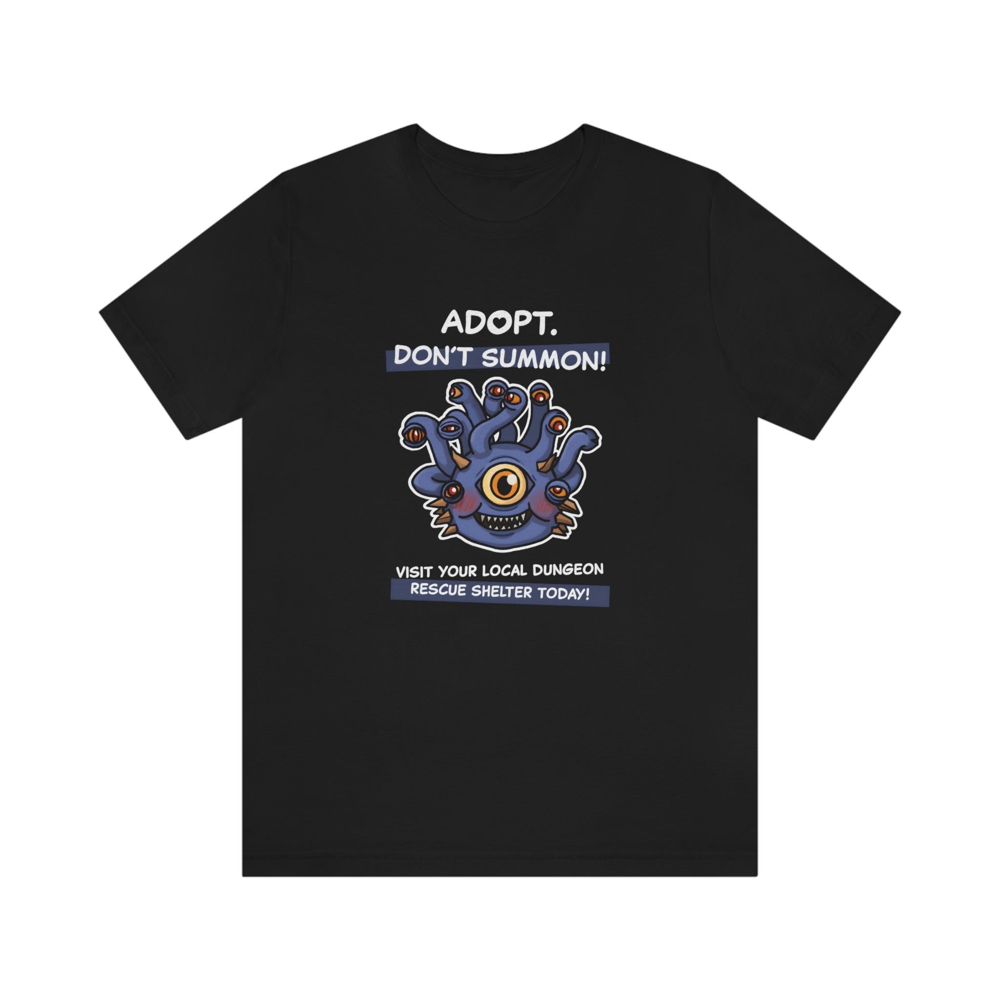 Adopt Don't Summon - Eyestalk Monster : Unisex 100% Comfy Cotton T-Shirt by Bella+Canvas