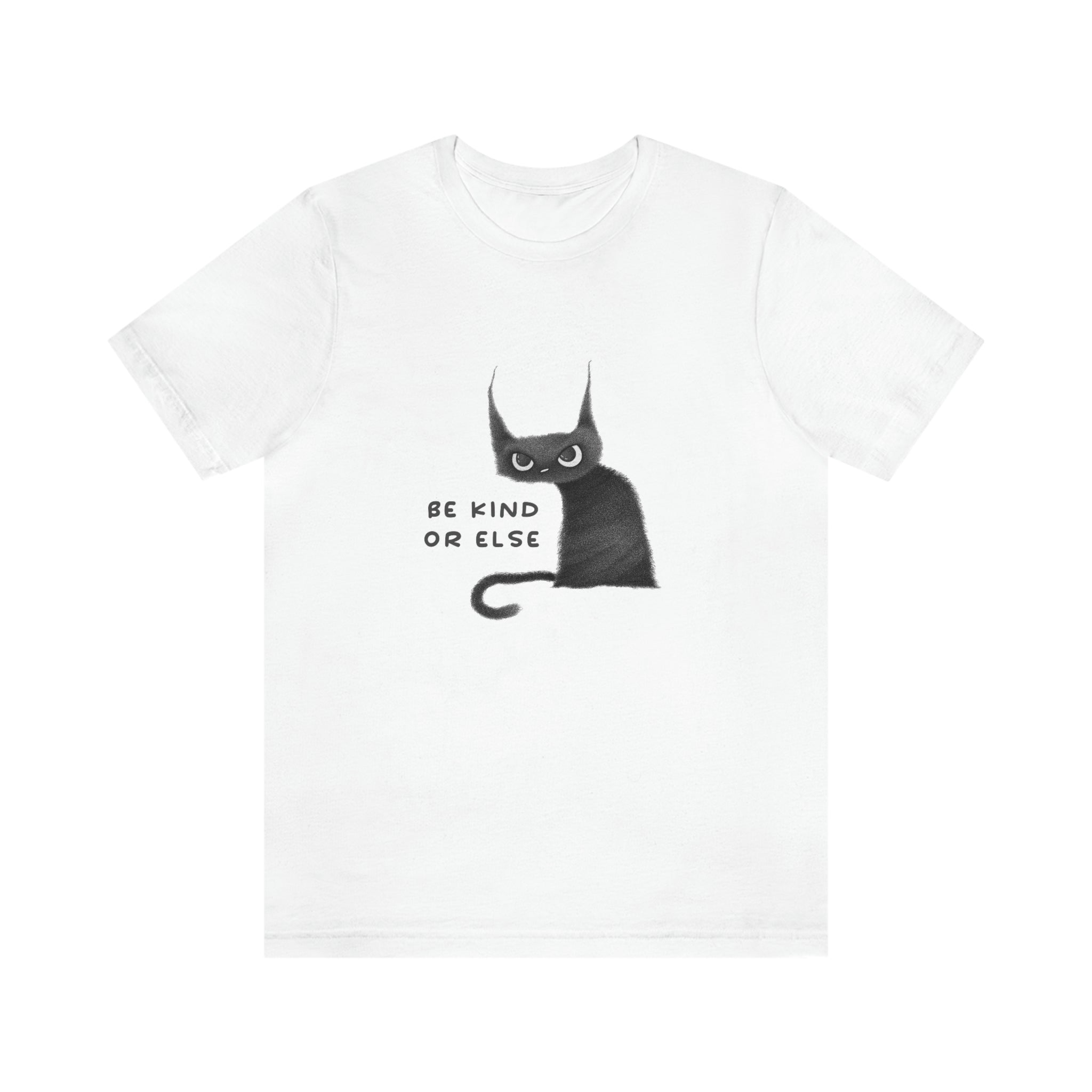 Be Kind Or Else : Unisex 100% Cotton T-Shirt by Bella+Canvas