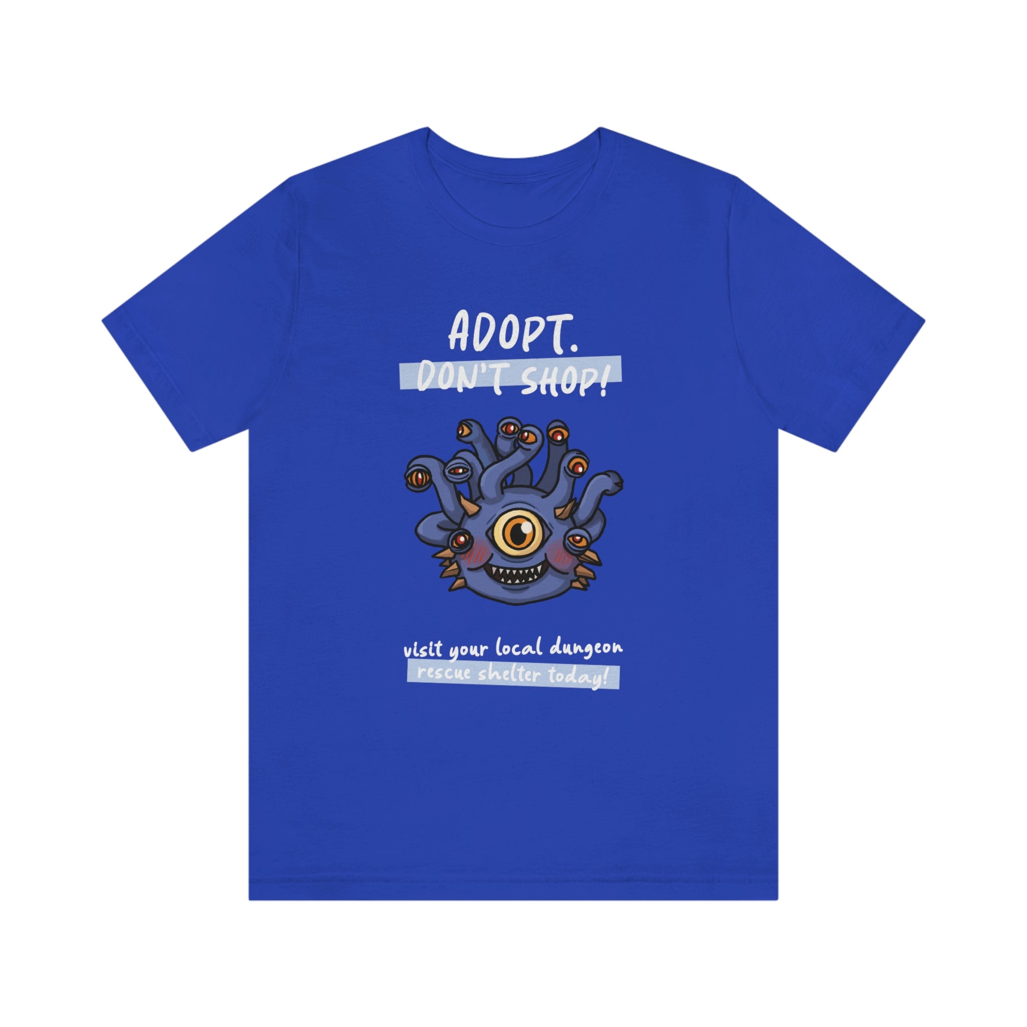 Adopt Don't Shop - Eyestalk Monster : Unisex 100% Cotton T-Shirt by Bella+Canvas