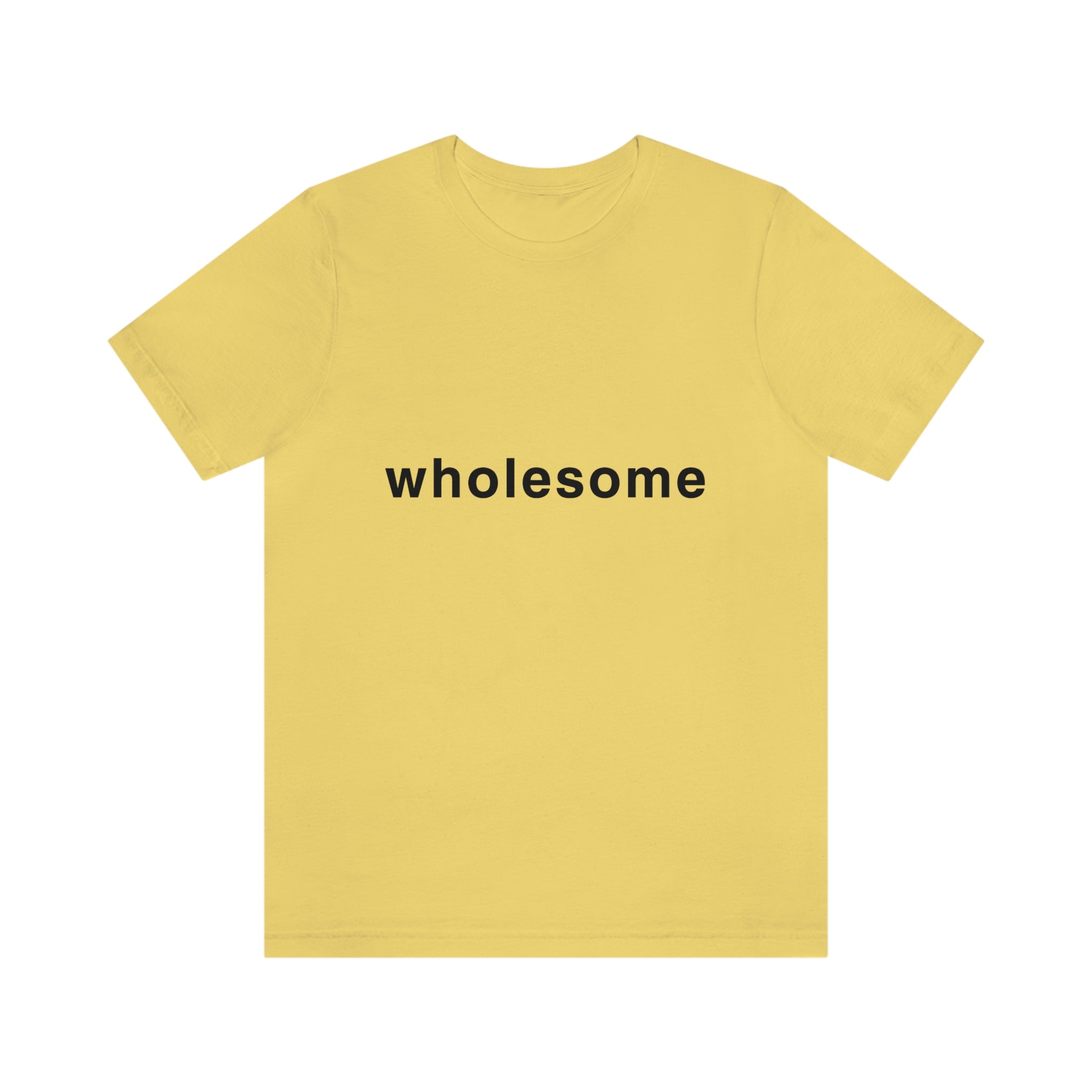 Unbranded Plain wholesome - On Yellow : Unisex 100% Comfy Cotton T-Shirt