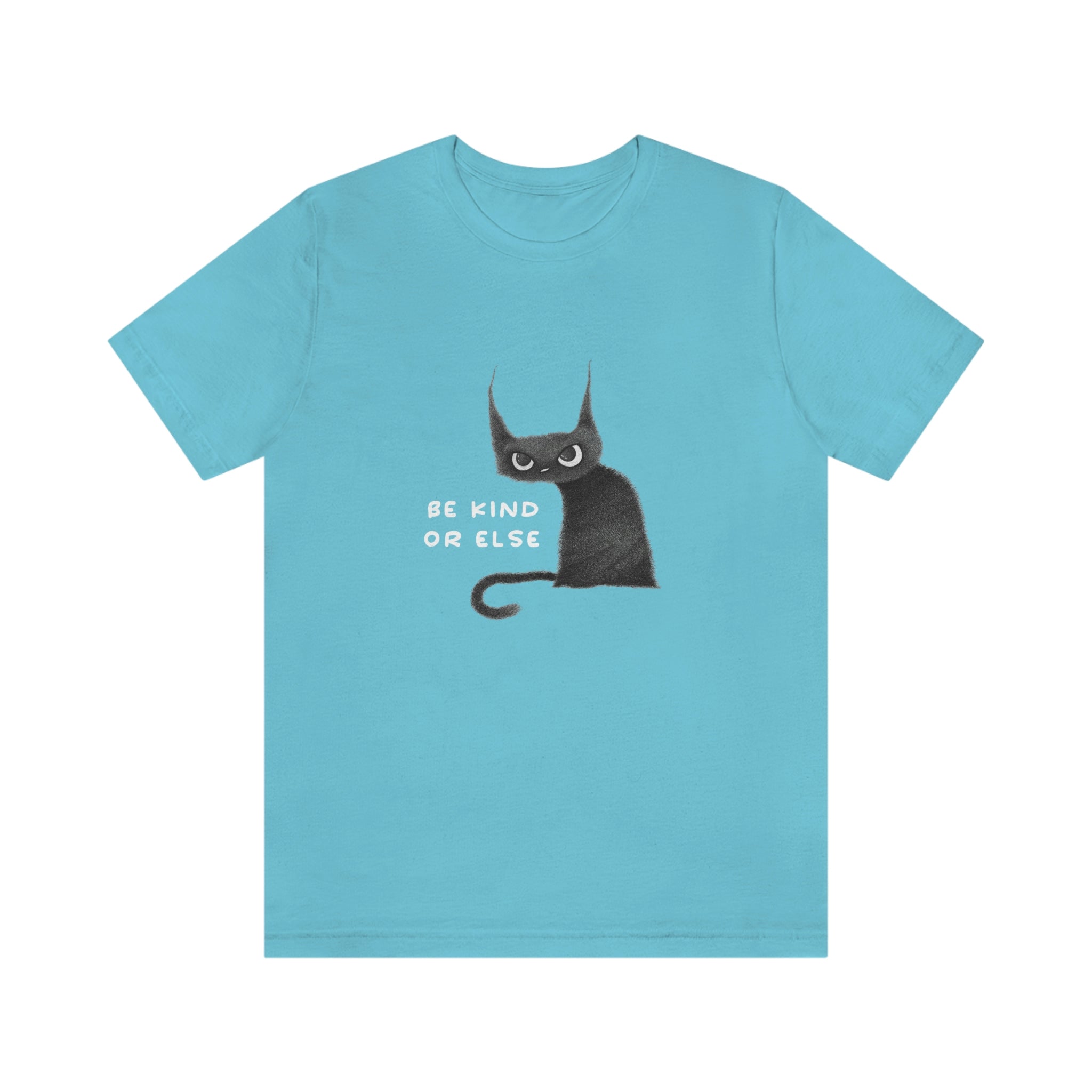 Be Kind Or Else : Unisex 100% Cotton T-Shirt by Bella+Canvas