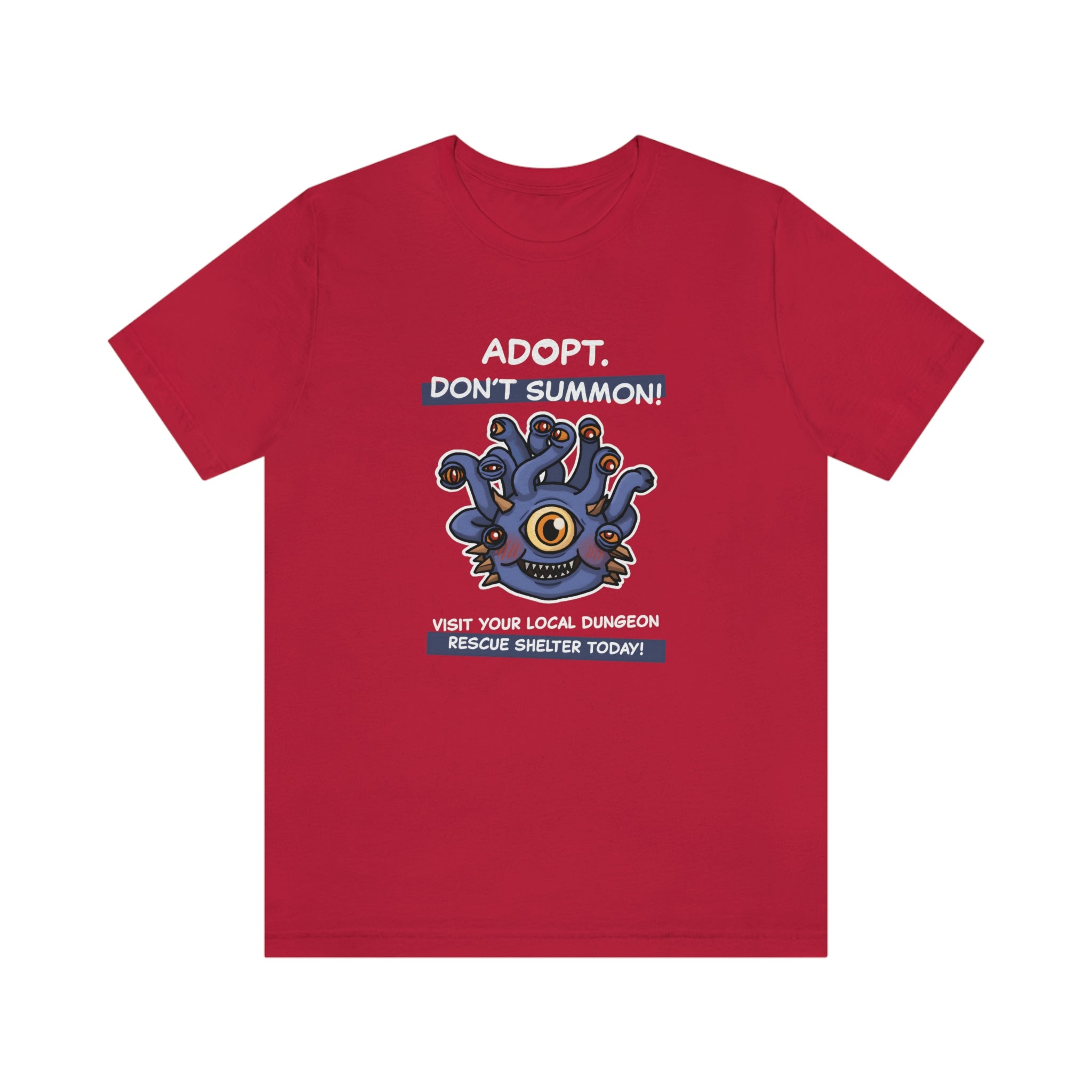 Adopt Don't Summon - Eyestalk Monster : Unisex 100% Comfy Cotton T-Shirt by Bella+Canvas
