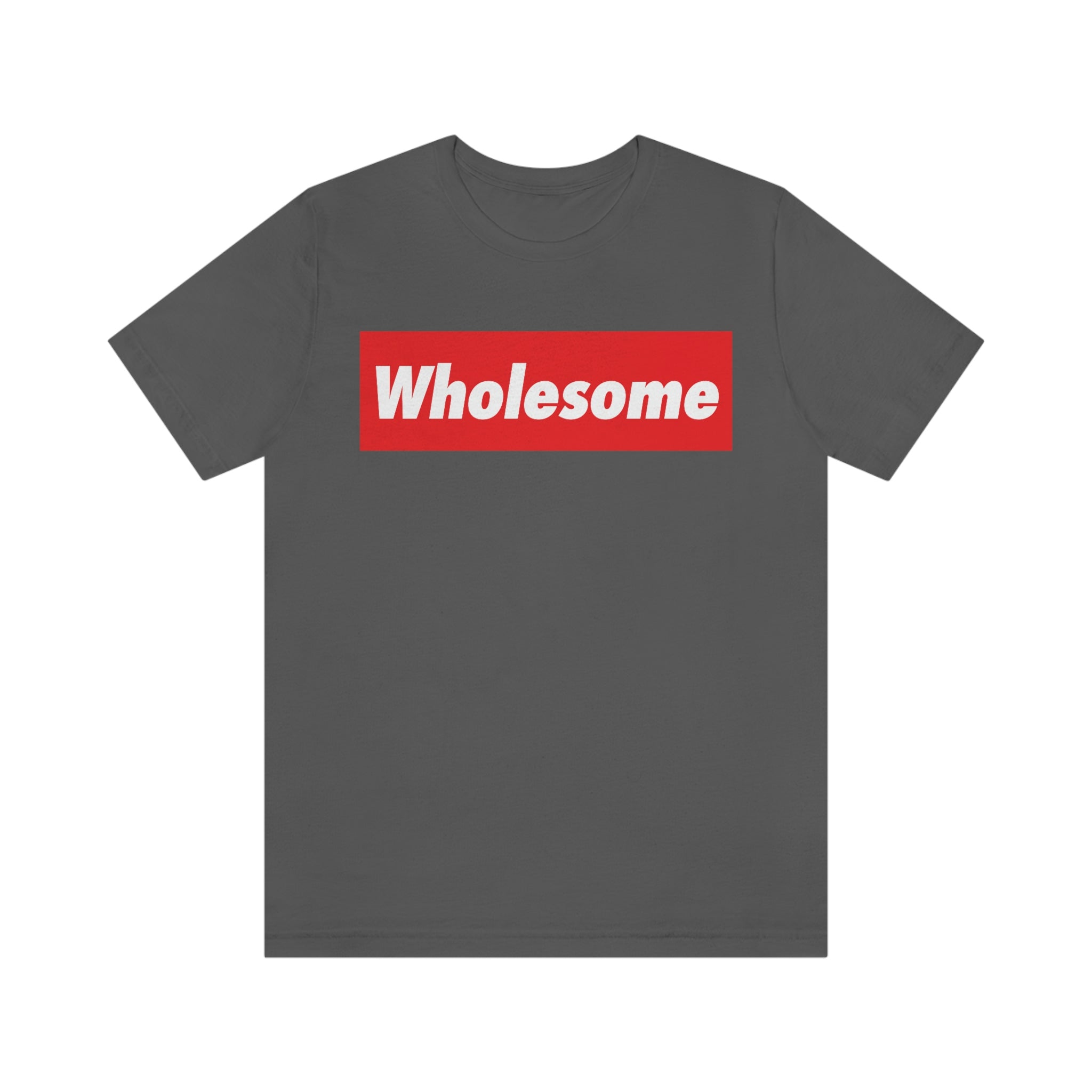 Wholesome Red Banner :  Unisex 100% Cotton T-Shirt