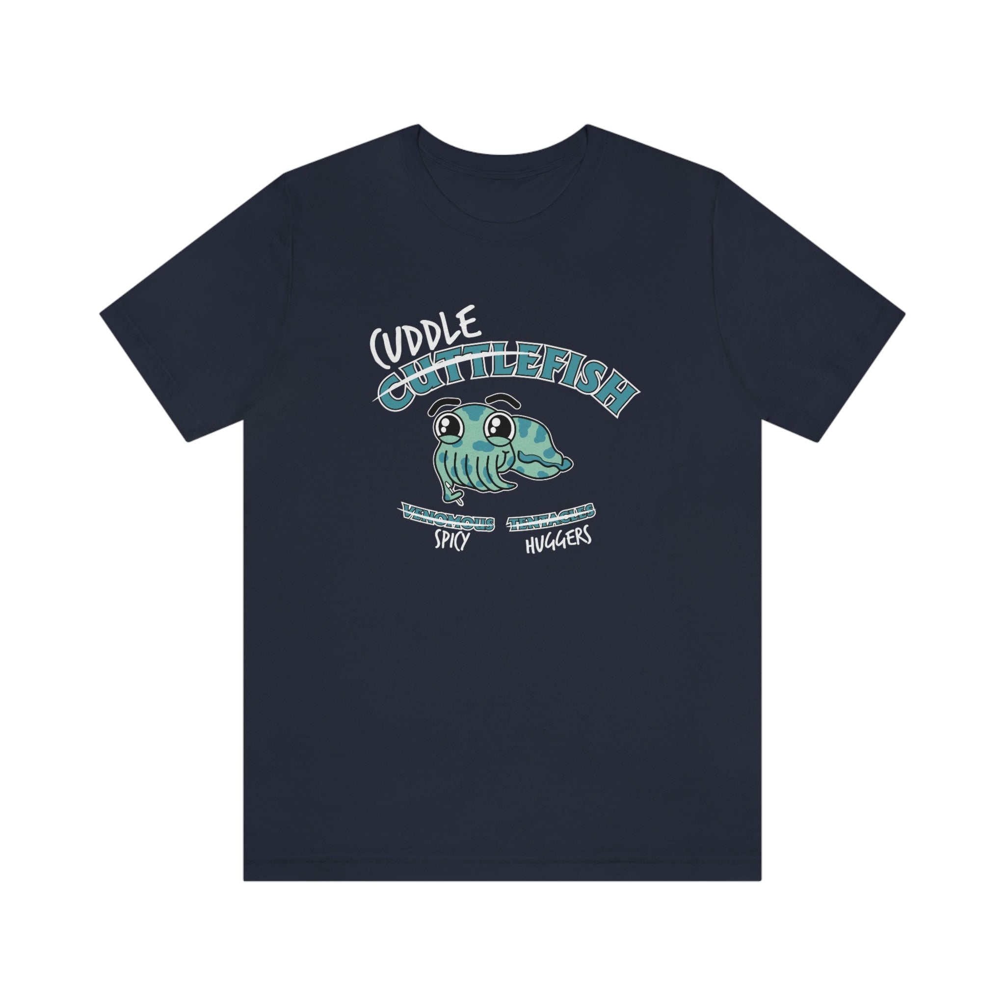 Cuddle Fish! : Unisex 100% Comfy Cotton, T-Shirt by Bella+Canvas