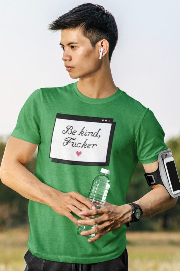 Be Kind Fucker : Unisex 100% Premium Comfy Cotton, Bella Canvas T-Shirt