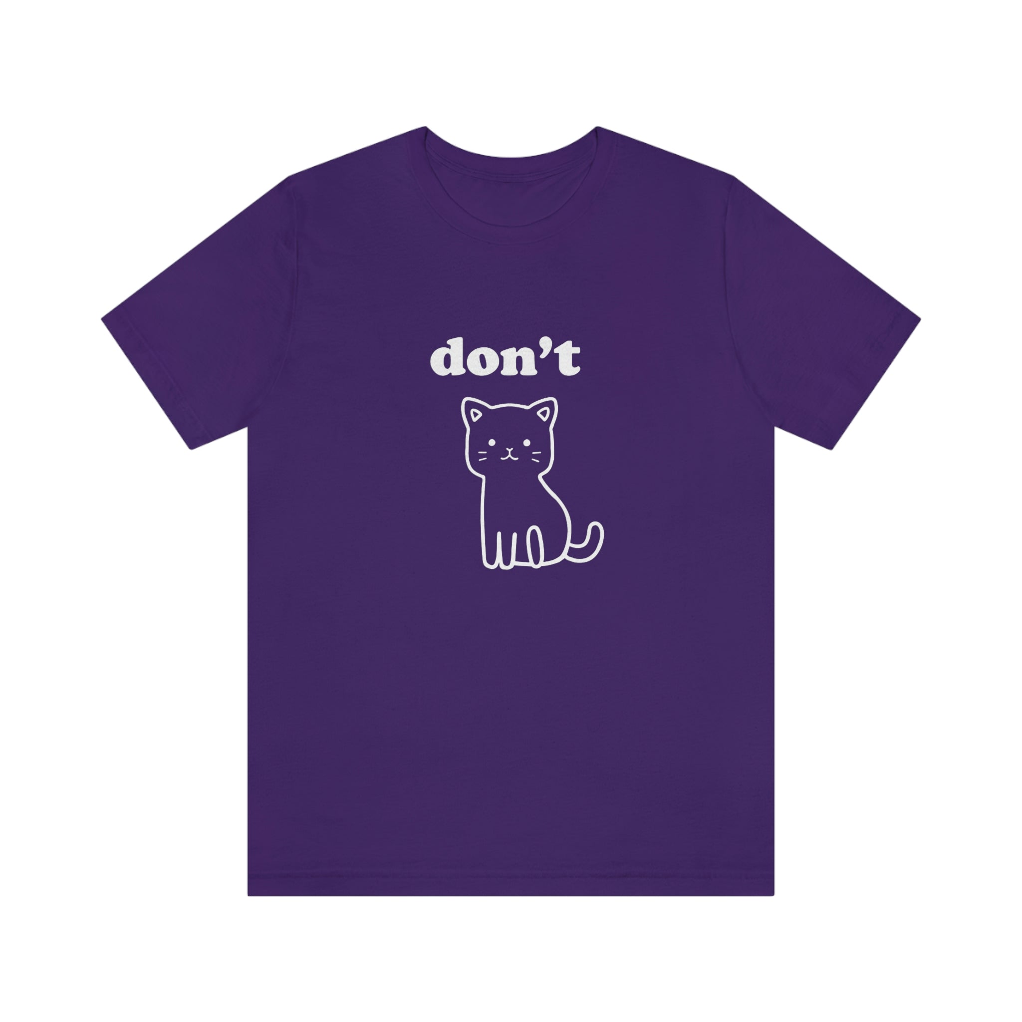 Don't Kitty : Unisex 100% Comfy Cotton T-Shirt by Bella+Canvas
