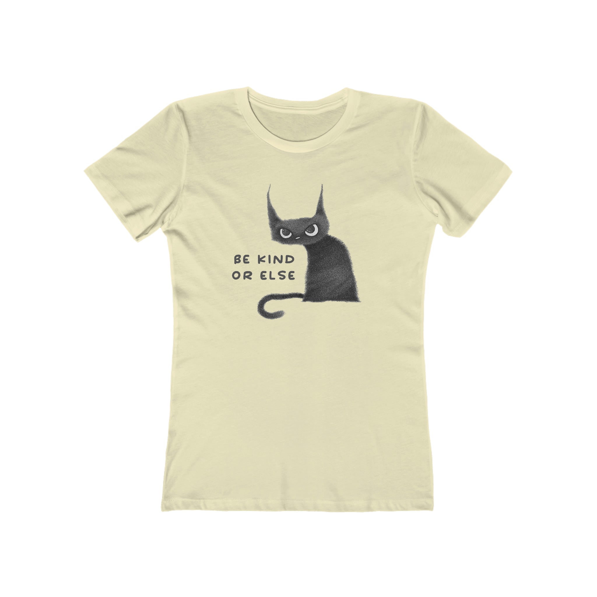 Be Kind Or Else : Women's 100% Cotton T-Shirt